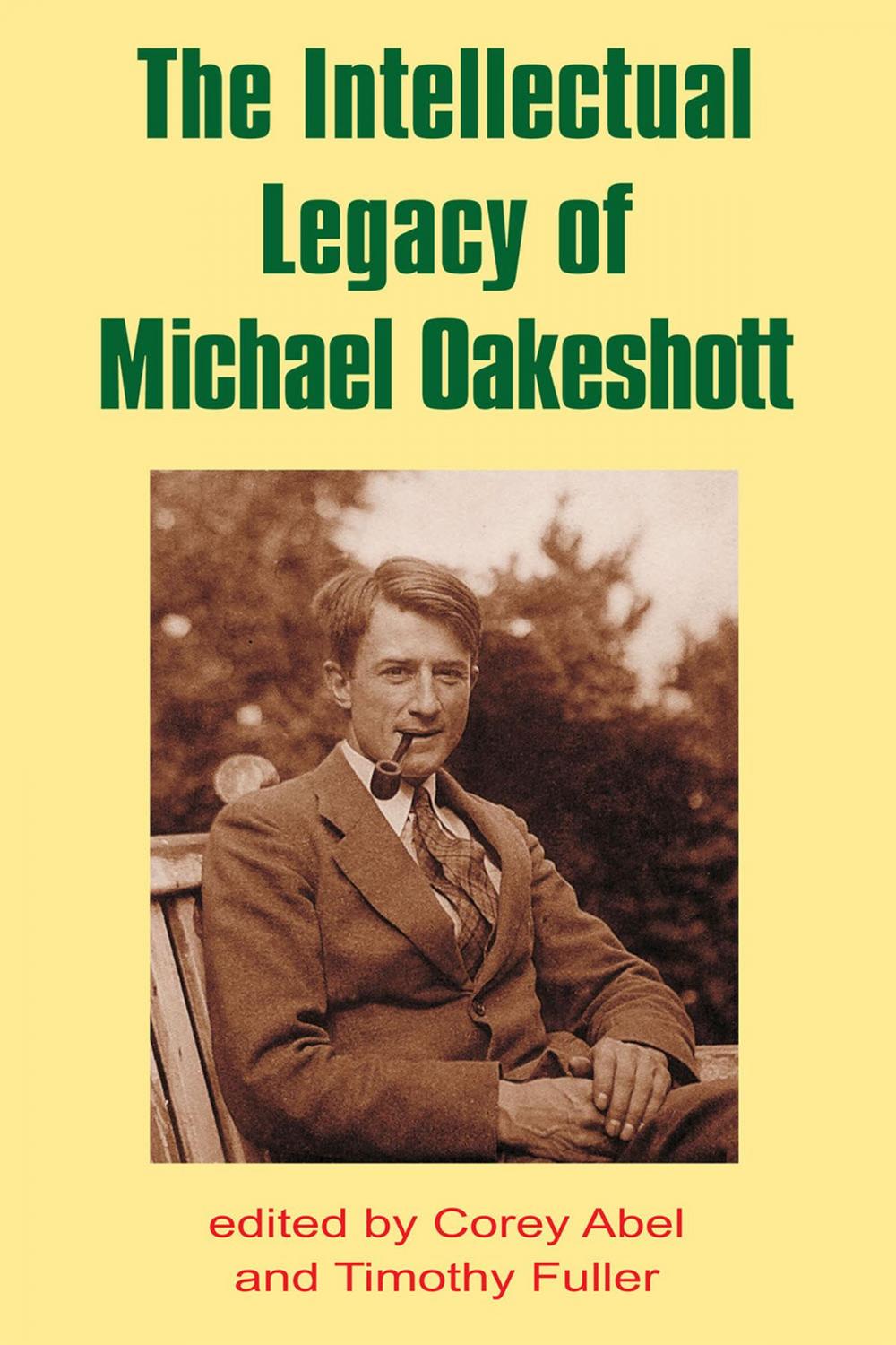 Big bigCover of The Intellectual Legacy of Michael Oakeshott