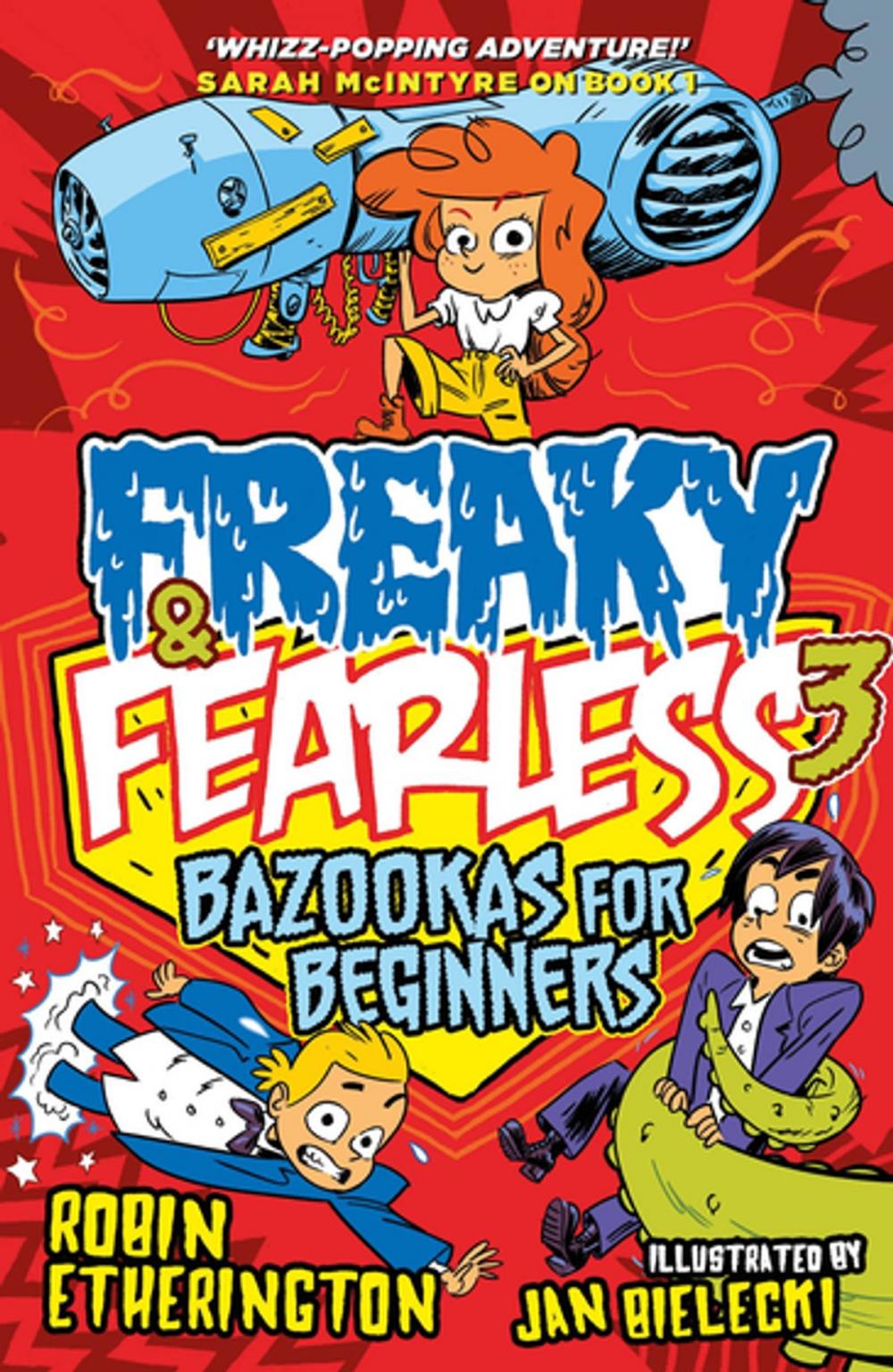 Big bigCover of Freaky and Fearless: Bazookas for Beginners