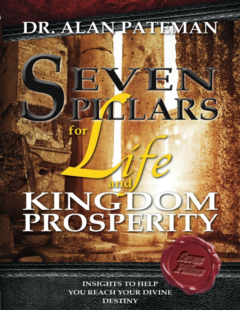 Big bigCover of Seven Pillars for Life and Kingdom Prosperity