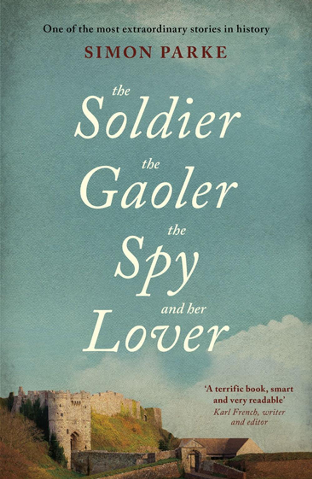 Big bigCover of The Soldier, the Gaoler, the Spy and her Lover