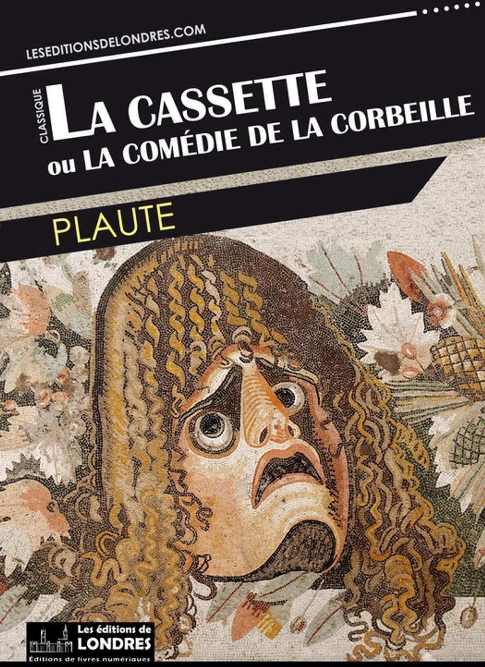 Big bigCover of La cassette ou la comédie de la corbeille