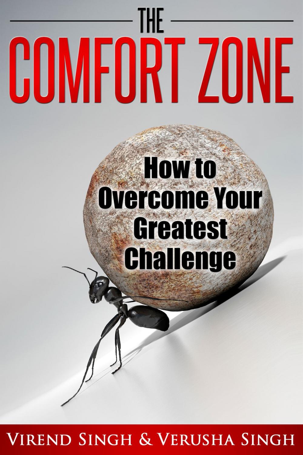 Big bigCover of The Comfort Zone: How To Overcome Your Greatest Challenge