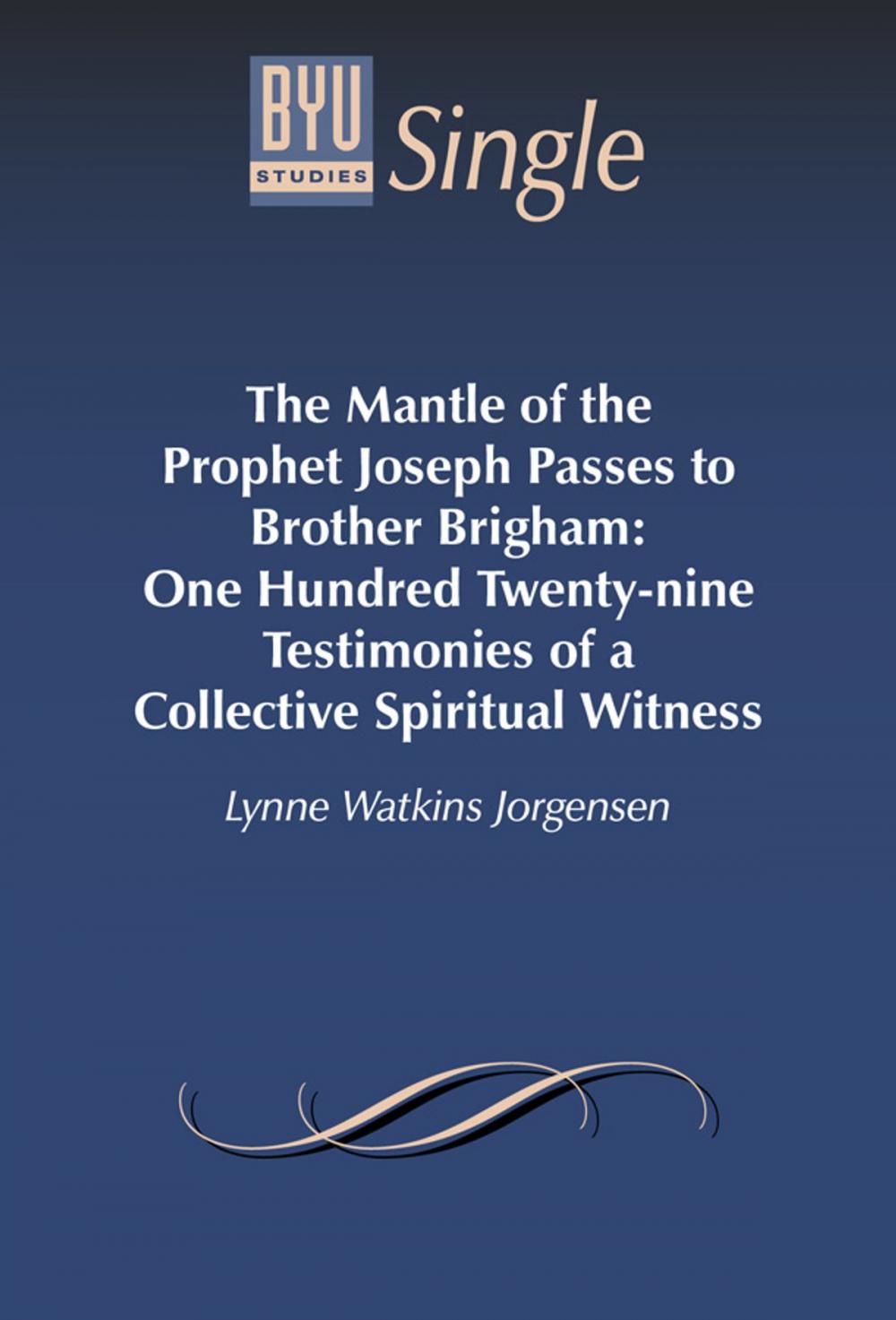 Big bigCover of The Mantle of the Prophet Joseph Passes to Brother Brigham: One Hundred Twenty-nine Testimonies of a Collective Spiritual Witness