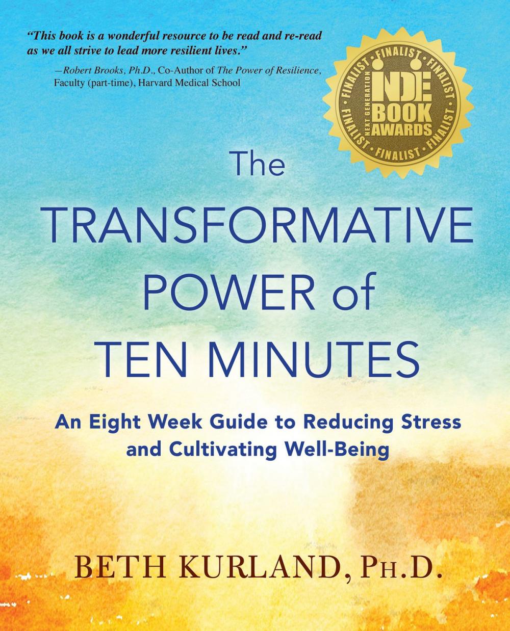 Big bigCover of The Transformative Power of Ten Minutes: An Eight Week Guide to Reducing Stress and Cultivating Well-Being