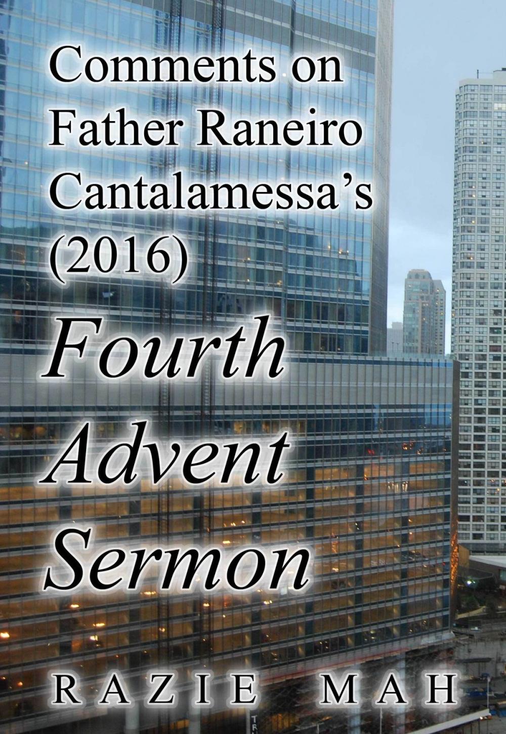 Big bigCover of Comments on Father Reniero Cantalamessa’s (2016) Fourth Advent Sermon