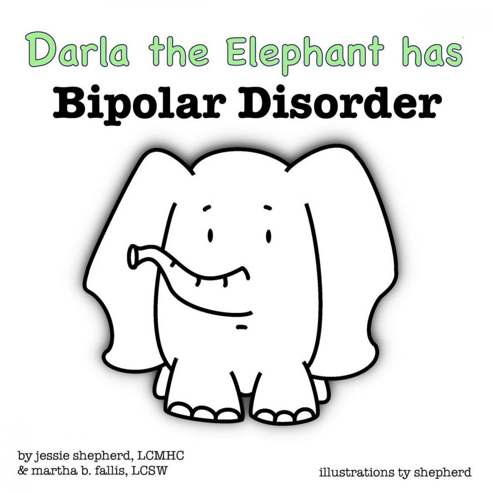 Big bigCover of Darla the Elephant has Bipolar Disorder