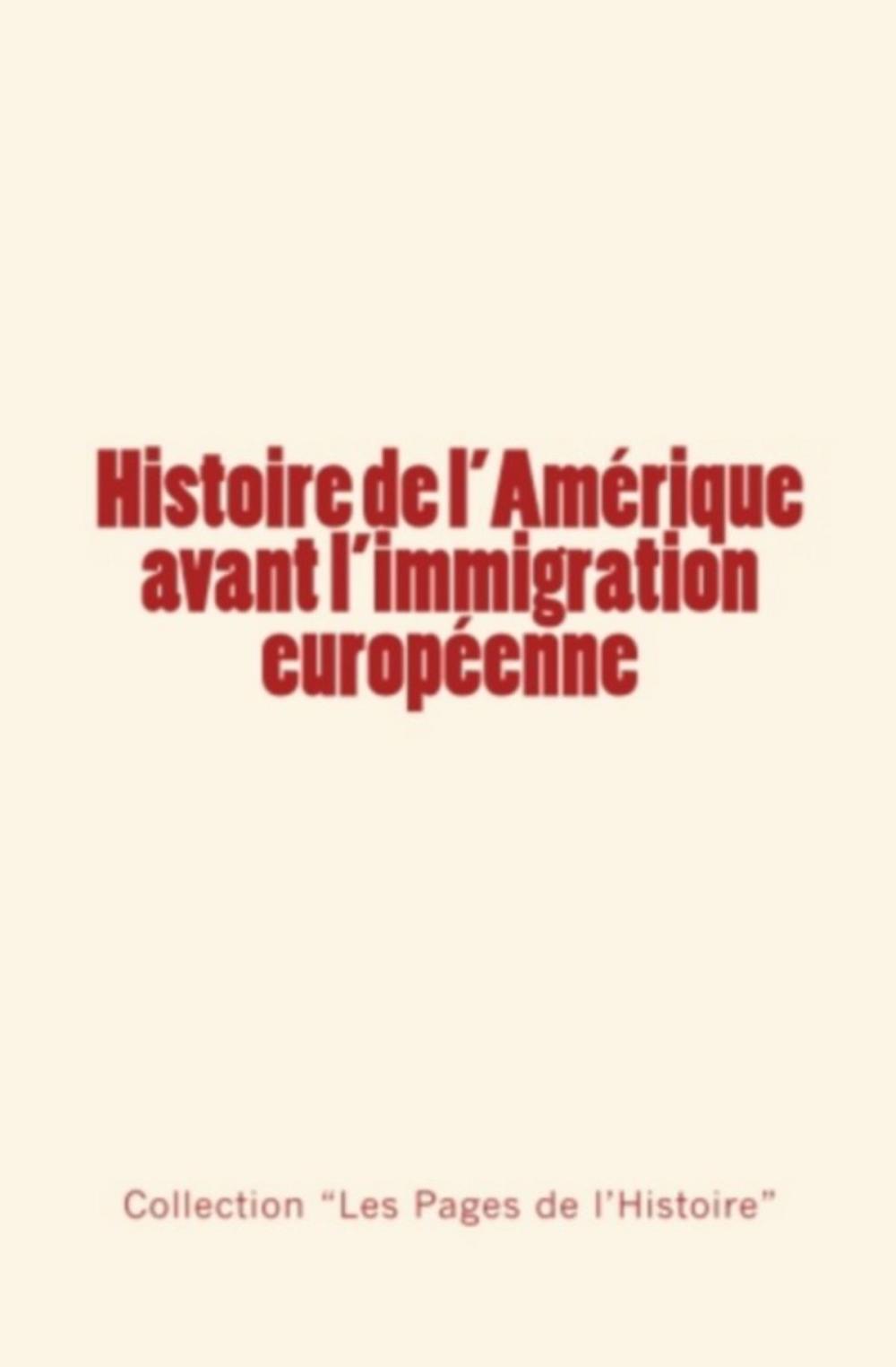 Big bigCover of Histoire de l'Amérique avant l'immigration européenne