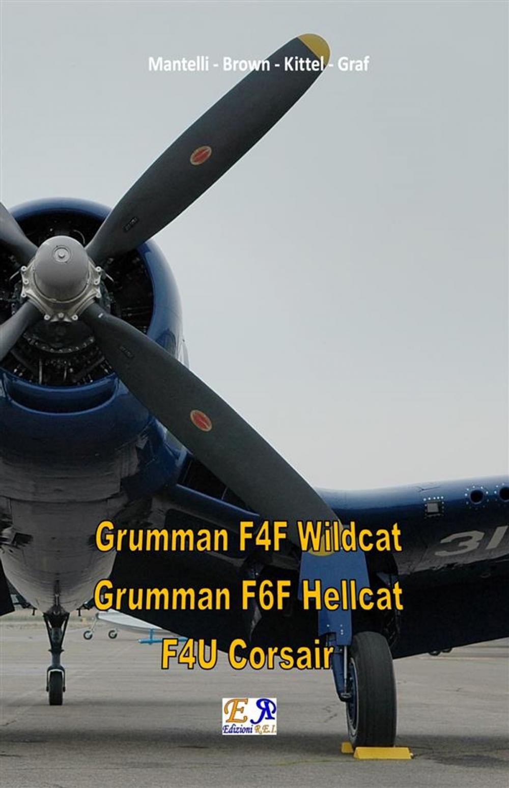 Big bigCover of Grumman F4F Wildcat - Grumman F6F Hellcat - F4U Corsair