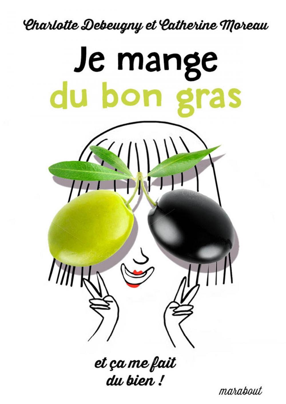 Big bigCover of Je mange du bon gras et ça me fait du bien