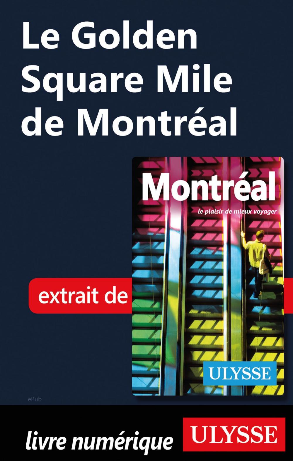 Big bigCover of Le Golden Square Mile de Montréal