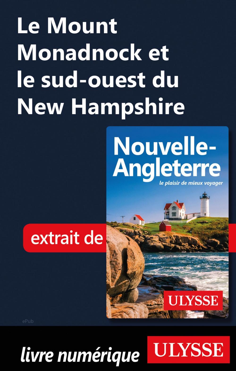 Big bigCover of Le Mount Monadnock et le sud-ouest du New Hampshire