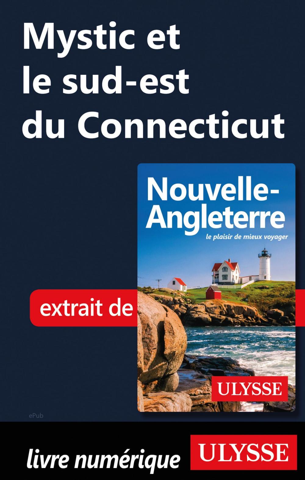 Big bigCover of Mystic et le sud-est du Connecticut