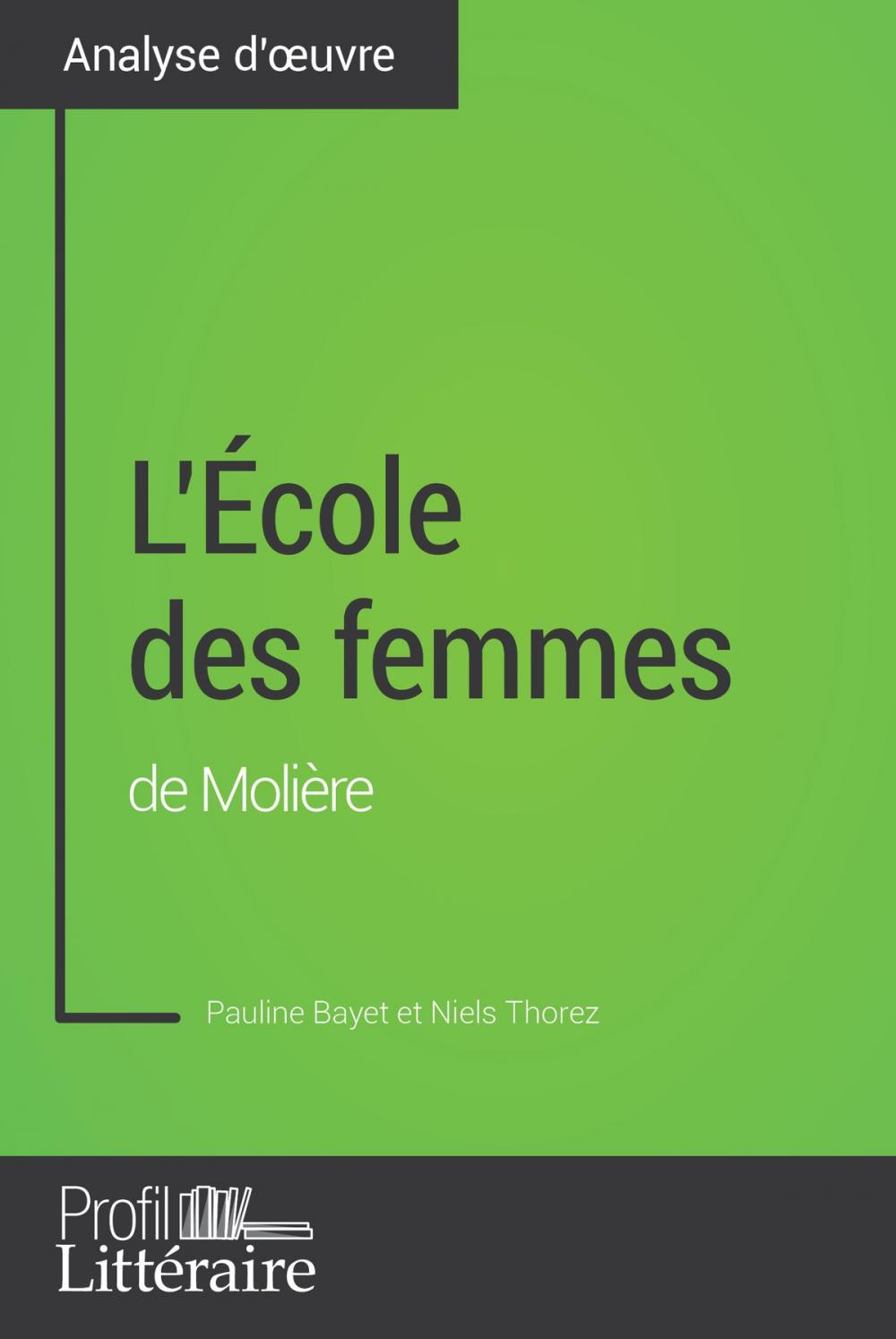 Big bigCover of L'École des femmes de Molière (Analyse approfondie)