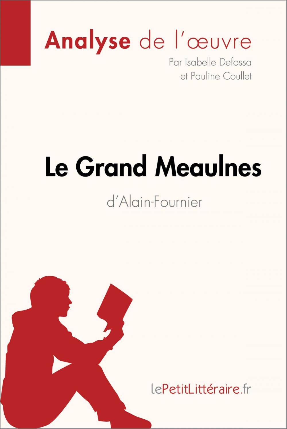 Big bigCover of Le Grand Meaulnes d'Alain-Fournier (Analyse de l'oeuvre)