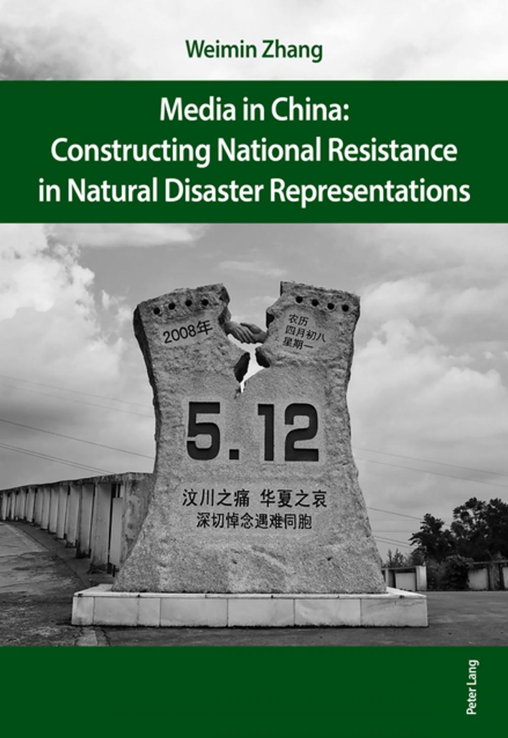 Big bigCover of Media in China: Constructing National Resistance in Natural Disaster Representations