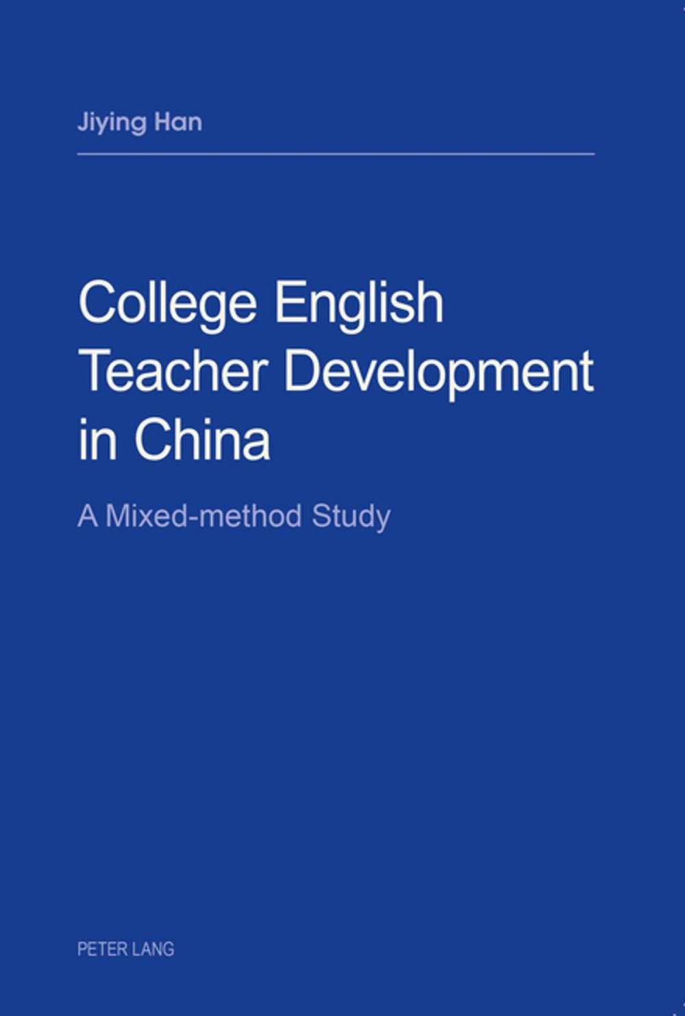 Big bigCover of College English Teacher Development in China