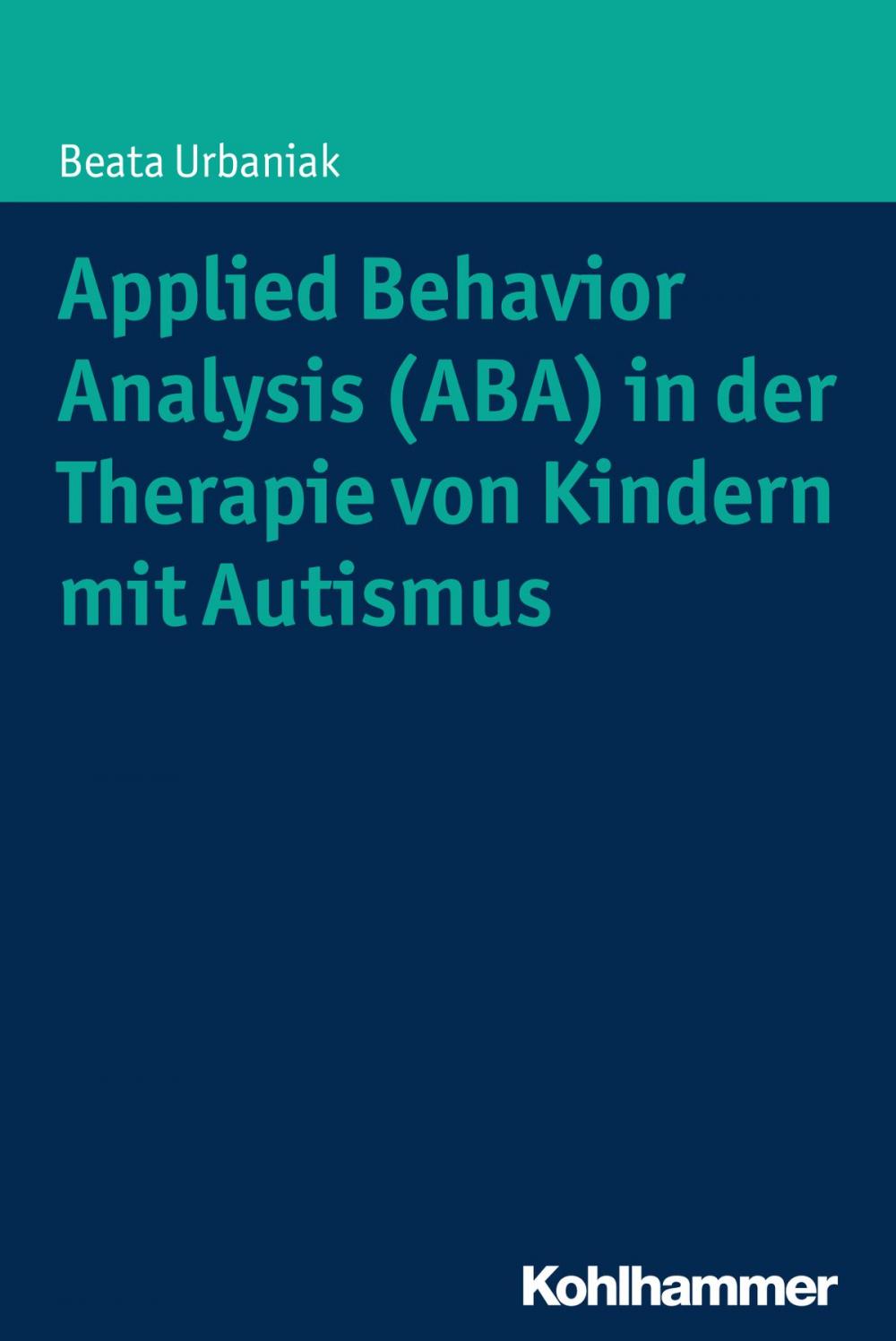 Big bigCover of Applied Behavior Analysis (ABA) in der Therapie von Kindern mit Autismus