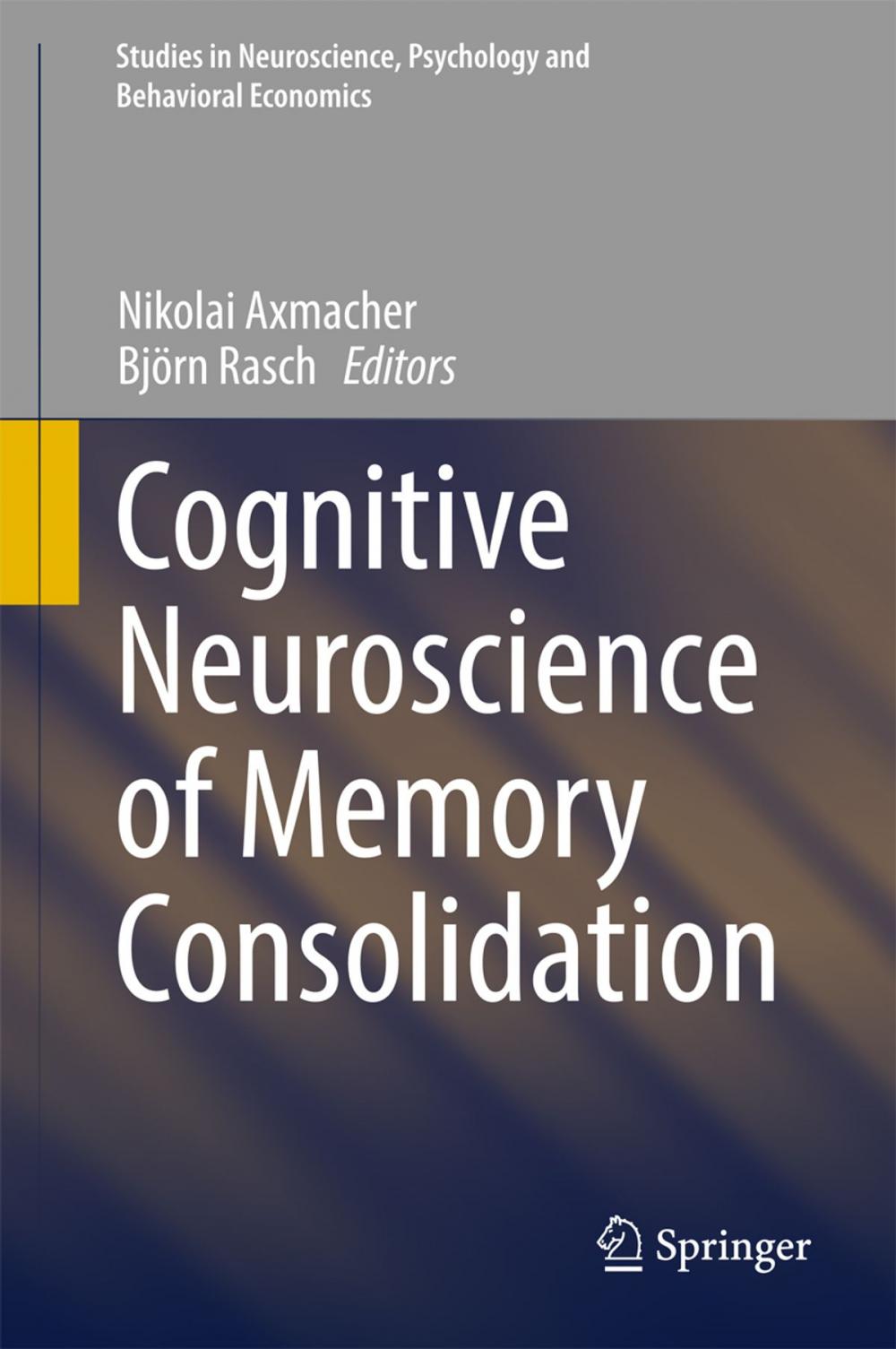 Big bigCover of Cognitive Neuroscience of Memory Consolidation