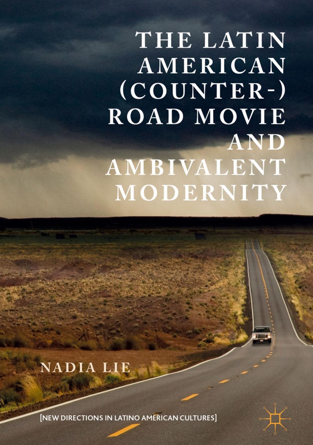 Big bigCover of The Latin American (Counter-) Road Movie and Ambivalent Modernity