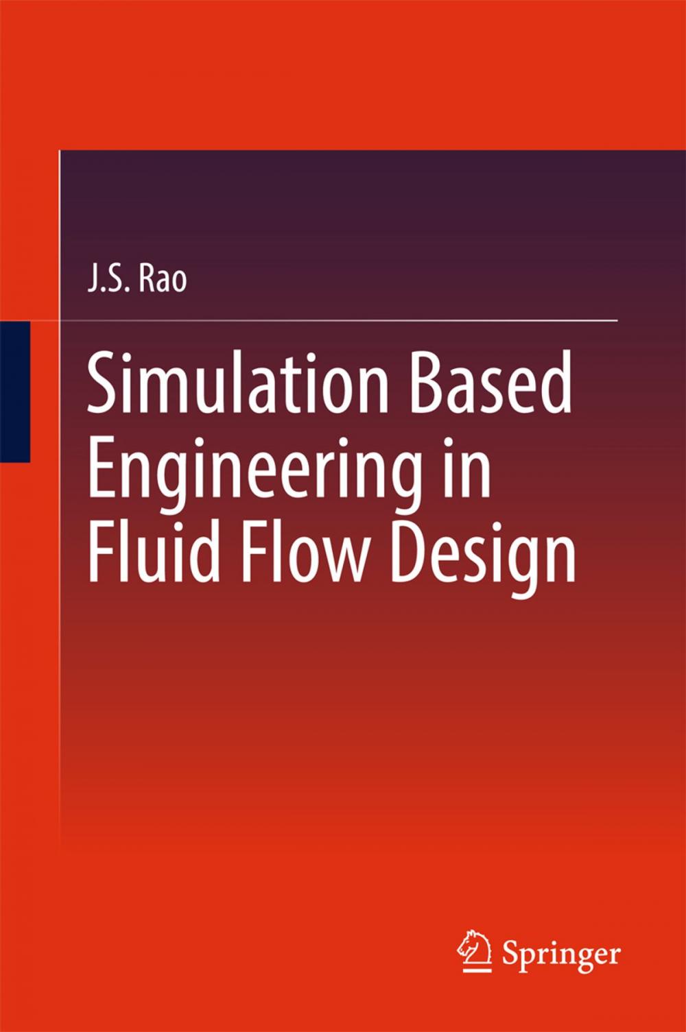 Big bigCover of Simulation Based Engineering in Fluid Flow Design