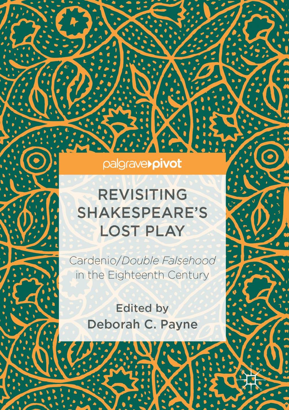 Big bigCover of Revisiting Shakespeare’s Lost Play