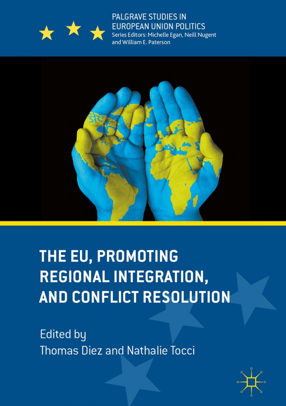 Big bigCover of The EU, Promoting Regional Integration, and Conflict Resolution