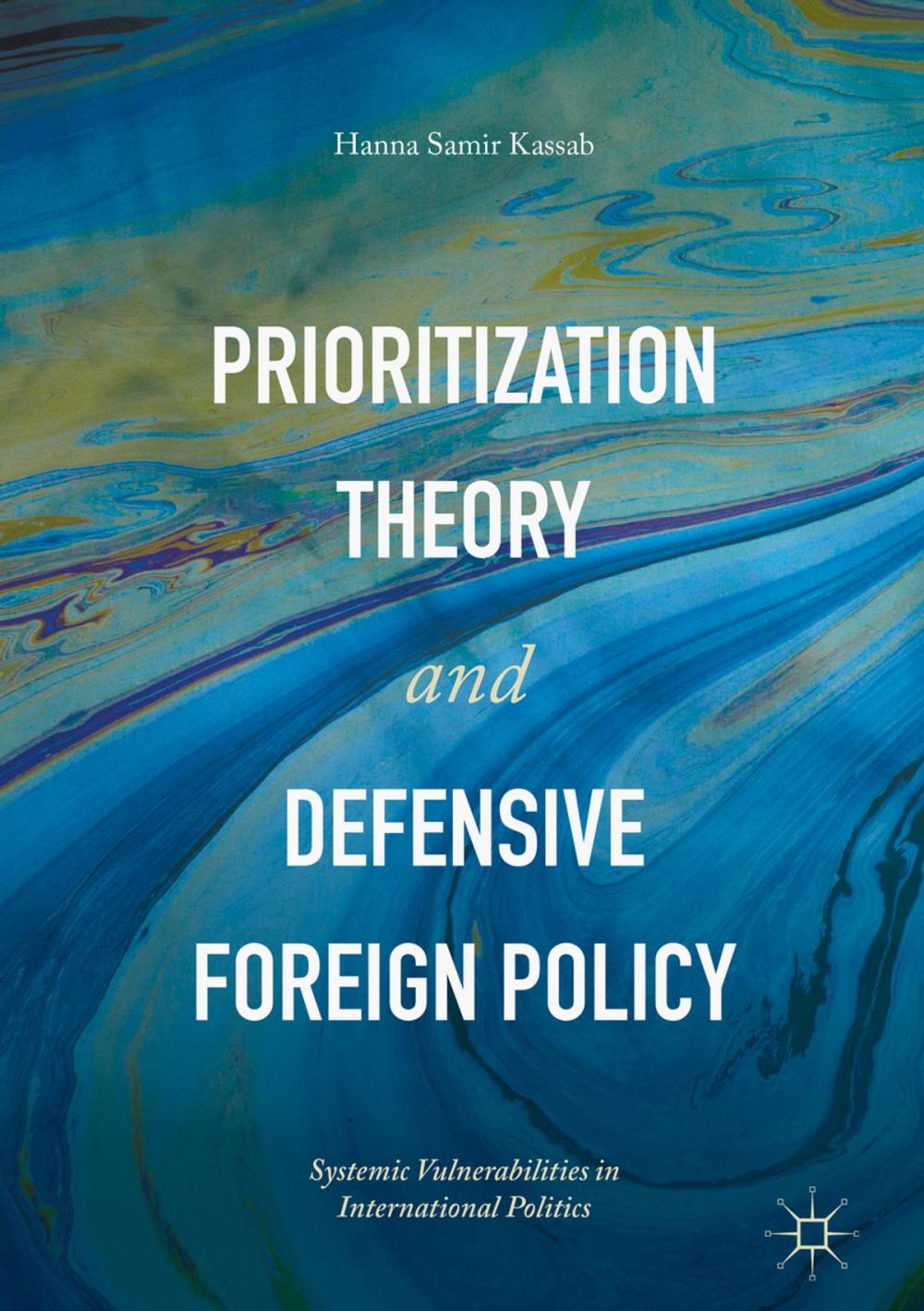 Big bigCover of Prioritization Theory and Defensive Foreign Policy