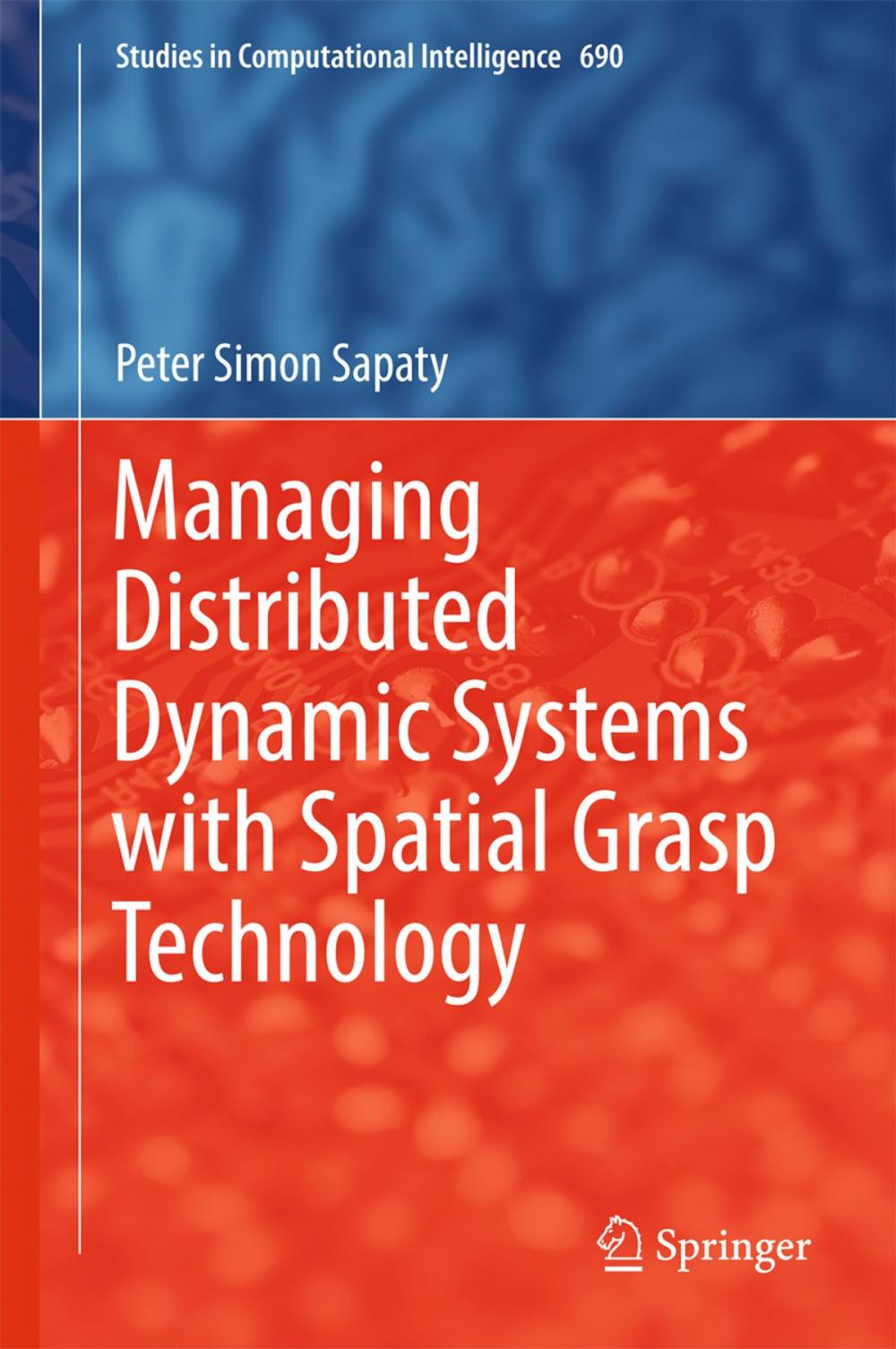Big bigCover of Managing Distributed Dynamic Systems with Spatial Grasp Technology