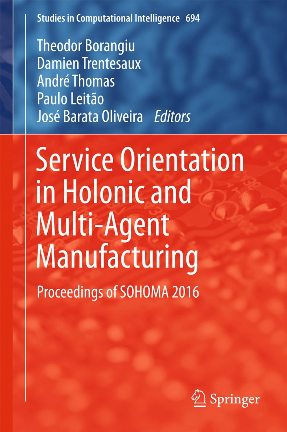 Big bigCover of Service Orientation in Holonic and Multi-Agent Manufacturing