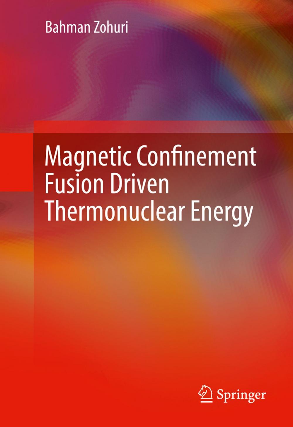 Big bigCover of Magnetic Confinement Fusion Driven Thermonuclear Energy