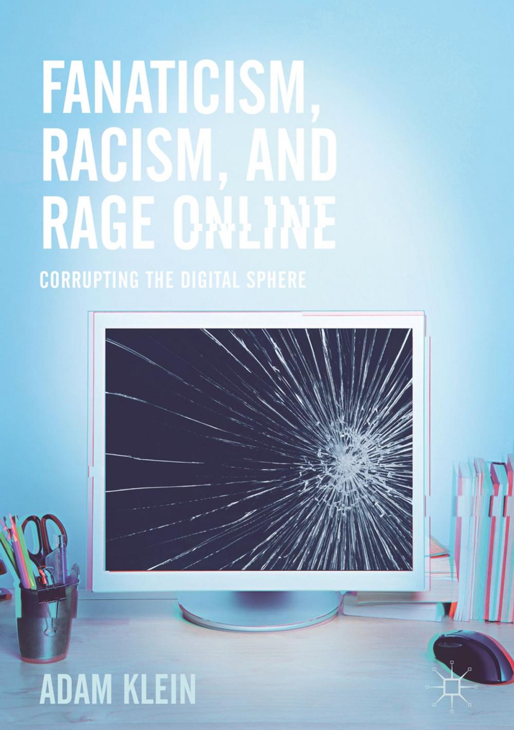 Big bigCover of Fanaticism, Racism, and Rage Online