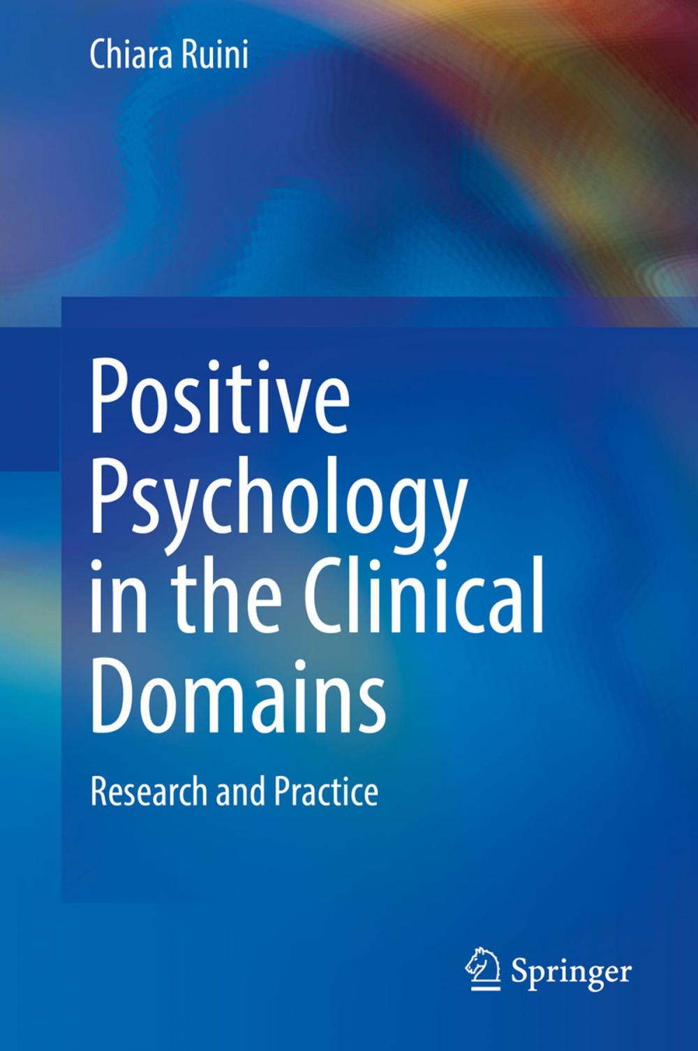 Big bigCover of Positive Psychology in the Clinical Domains