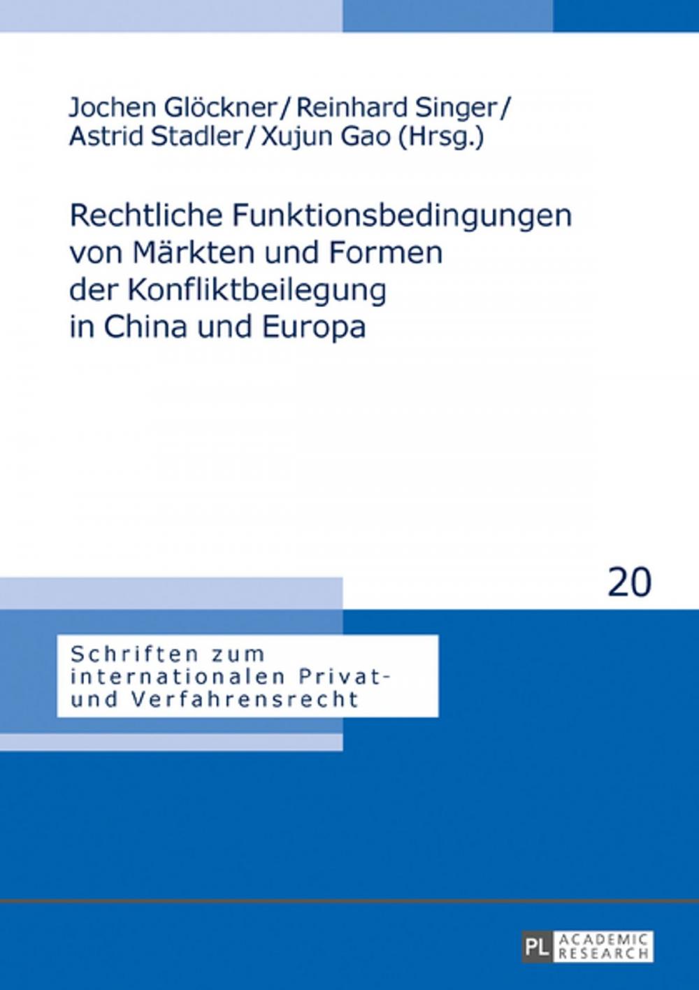 Big bigCover of Rechtliche Funktionsbedingungen von Maerkten und Formen der Konfliktbeilegung in China und Europa