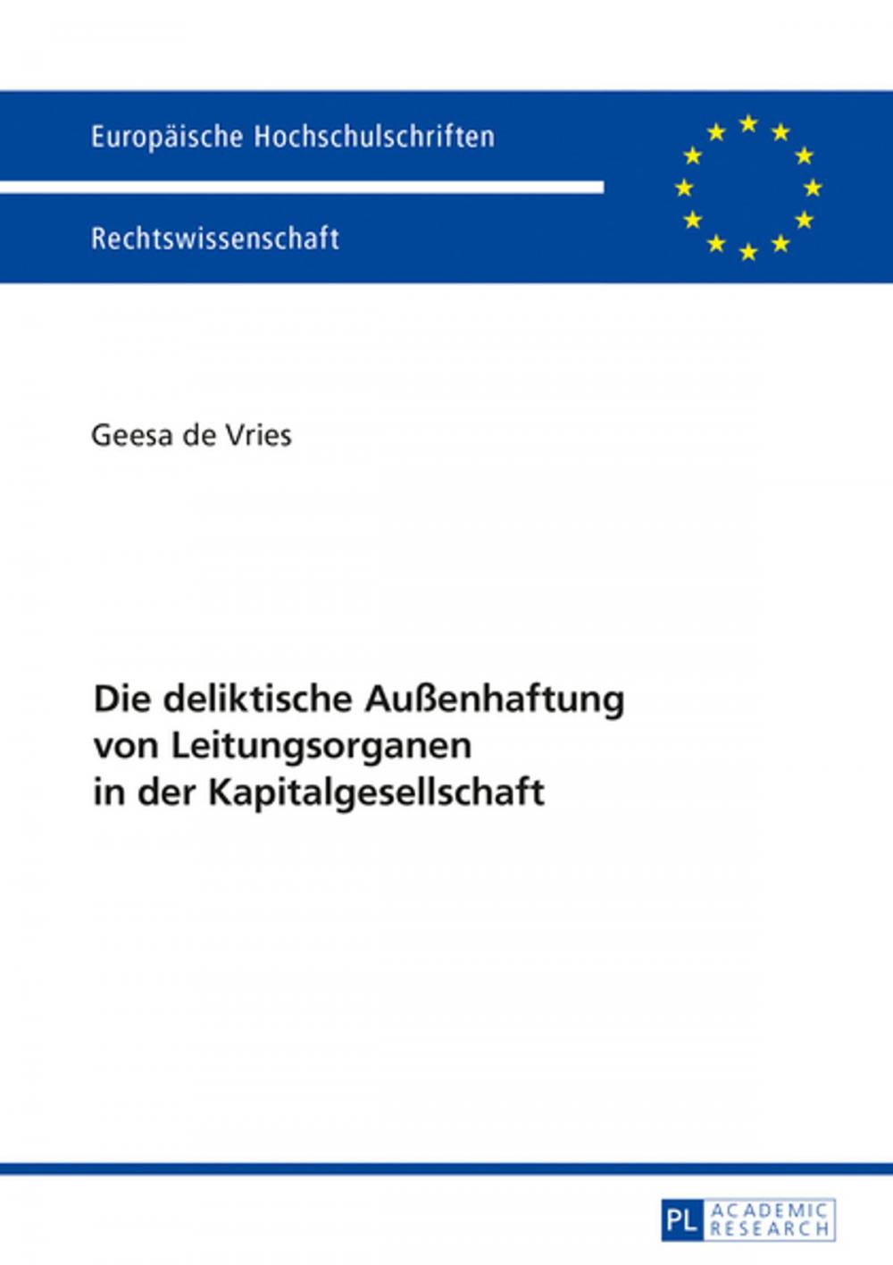 Big bigCover of Die deliktische Außenhaftung von Leitungsorganen in der Kapitalgesellschaft