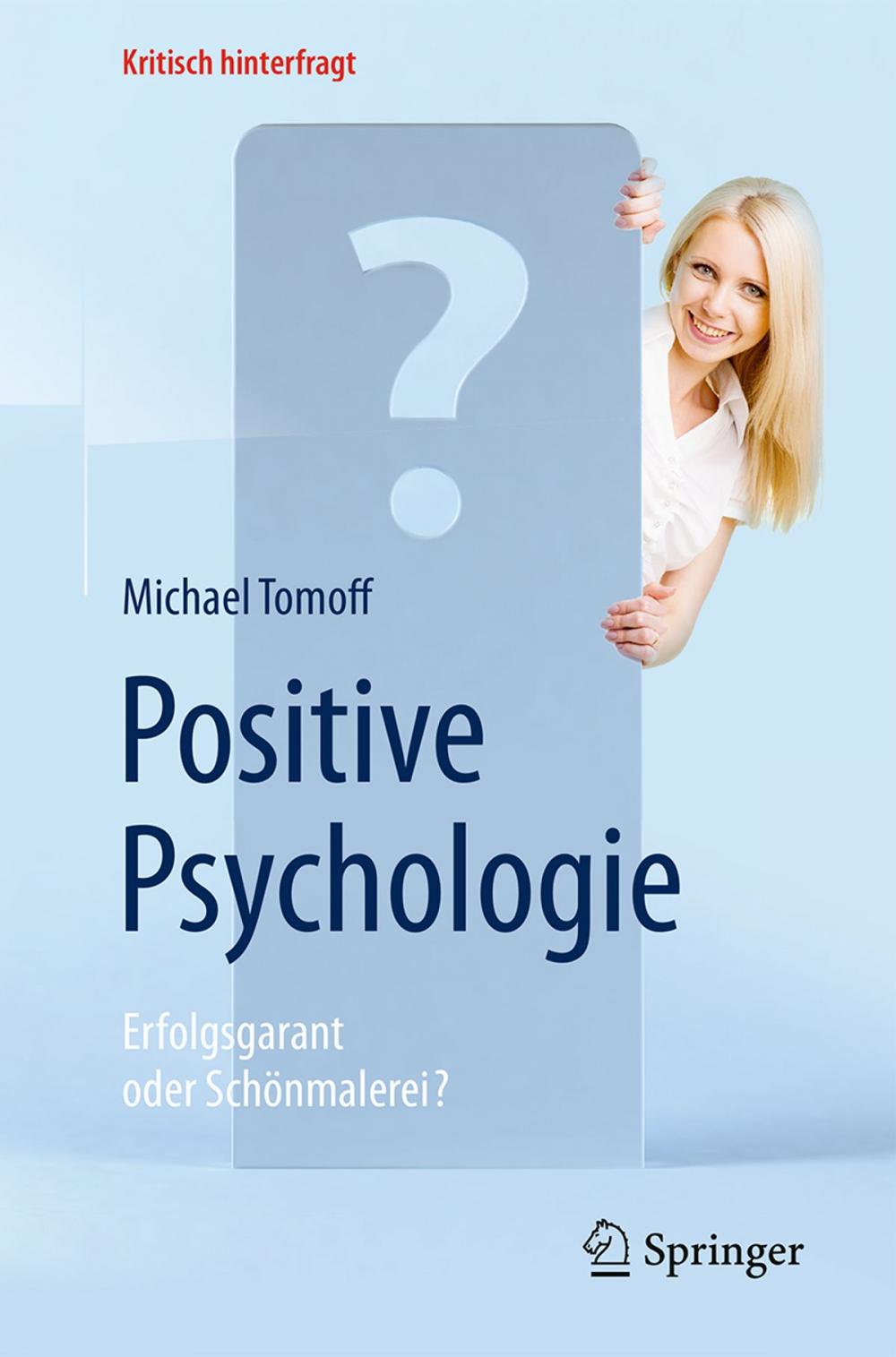 Big bigCover of Positive Psychologie - Erfolgsgarant oder Schönmalerei?