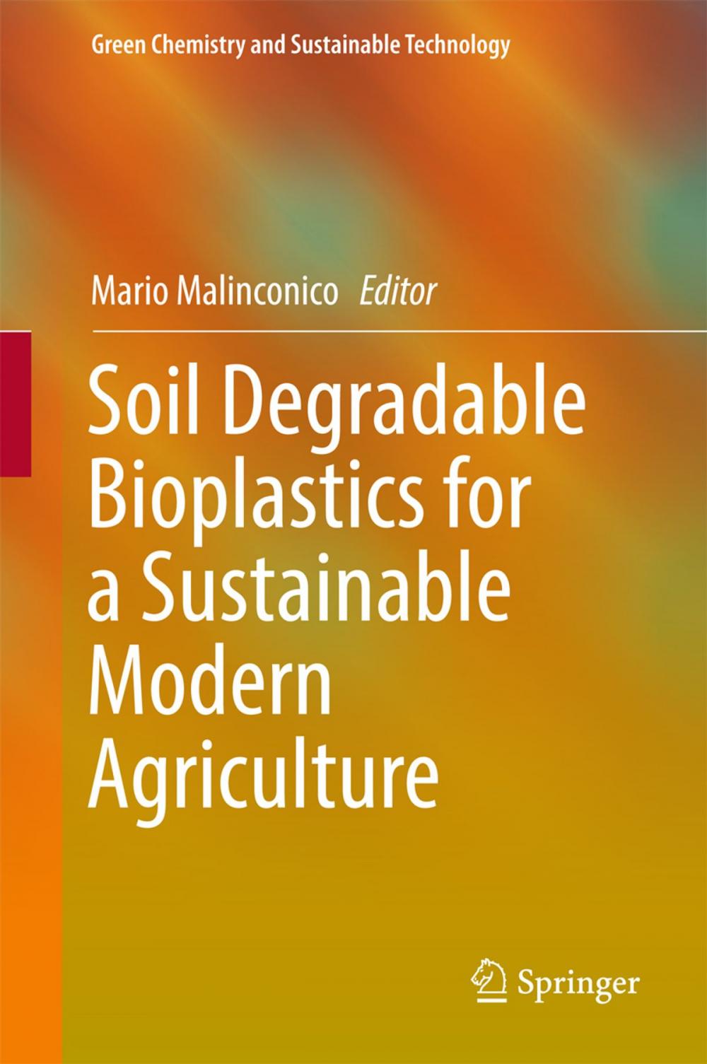Big bigCover of Soil Degradable Bioplastics for a Sustainable Modern Agriculture