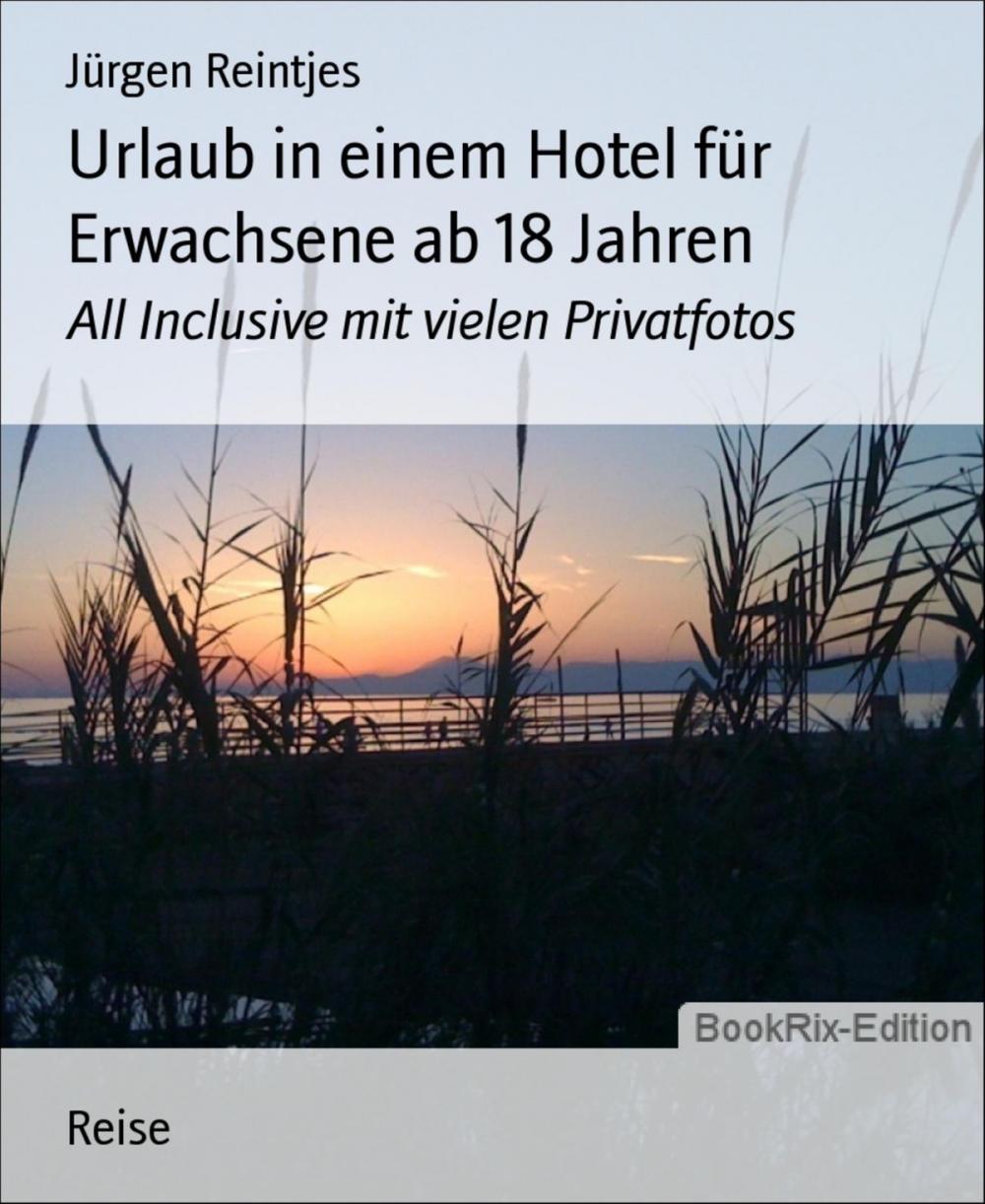 Big bigCover of Urlaub in einem Hotel für Erwachsene ab 18 Jahren