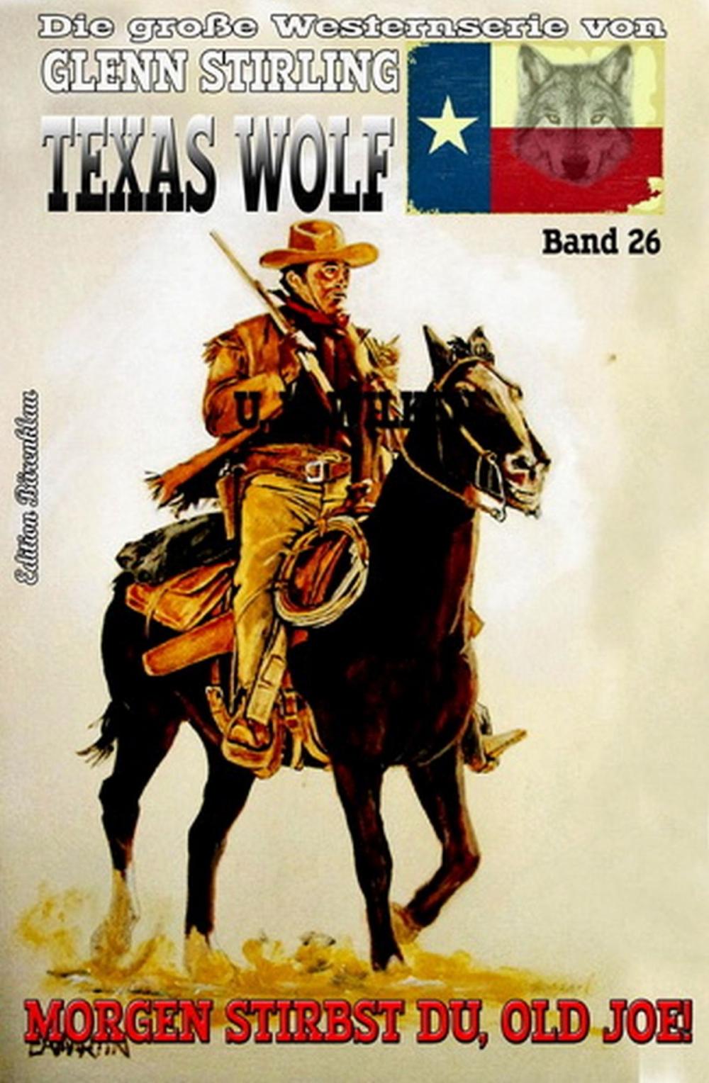 Big bigCover of Texas Wolf #26: Morgen stirbst du, Old Joe!