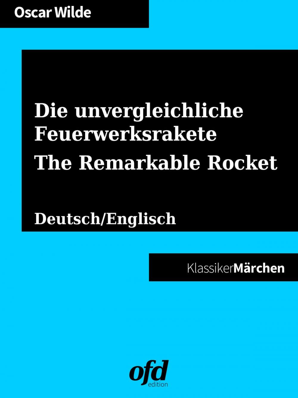 Big bigCover of Die unvergleichliche Feuerwerksrakete - The Remarkable Rocket