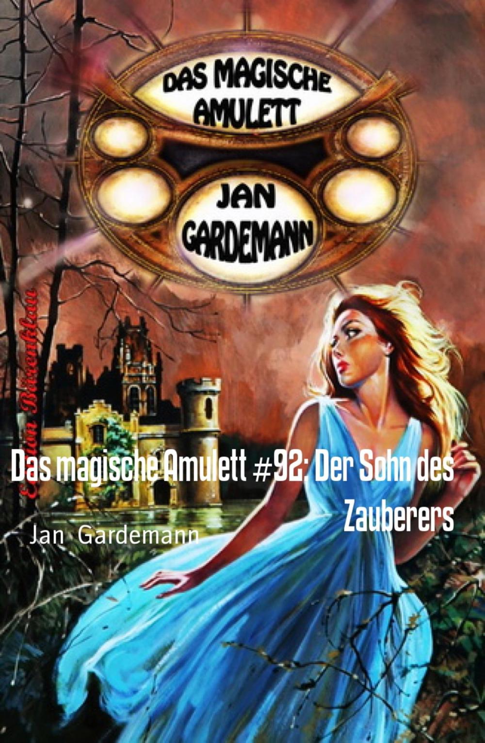 Big bigCover of Das magische Amulett #92: Der Sohn des Zauberers