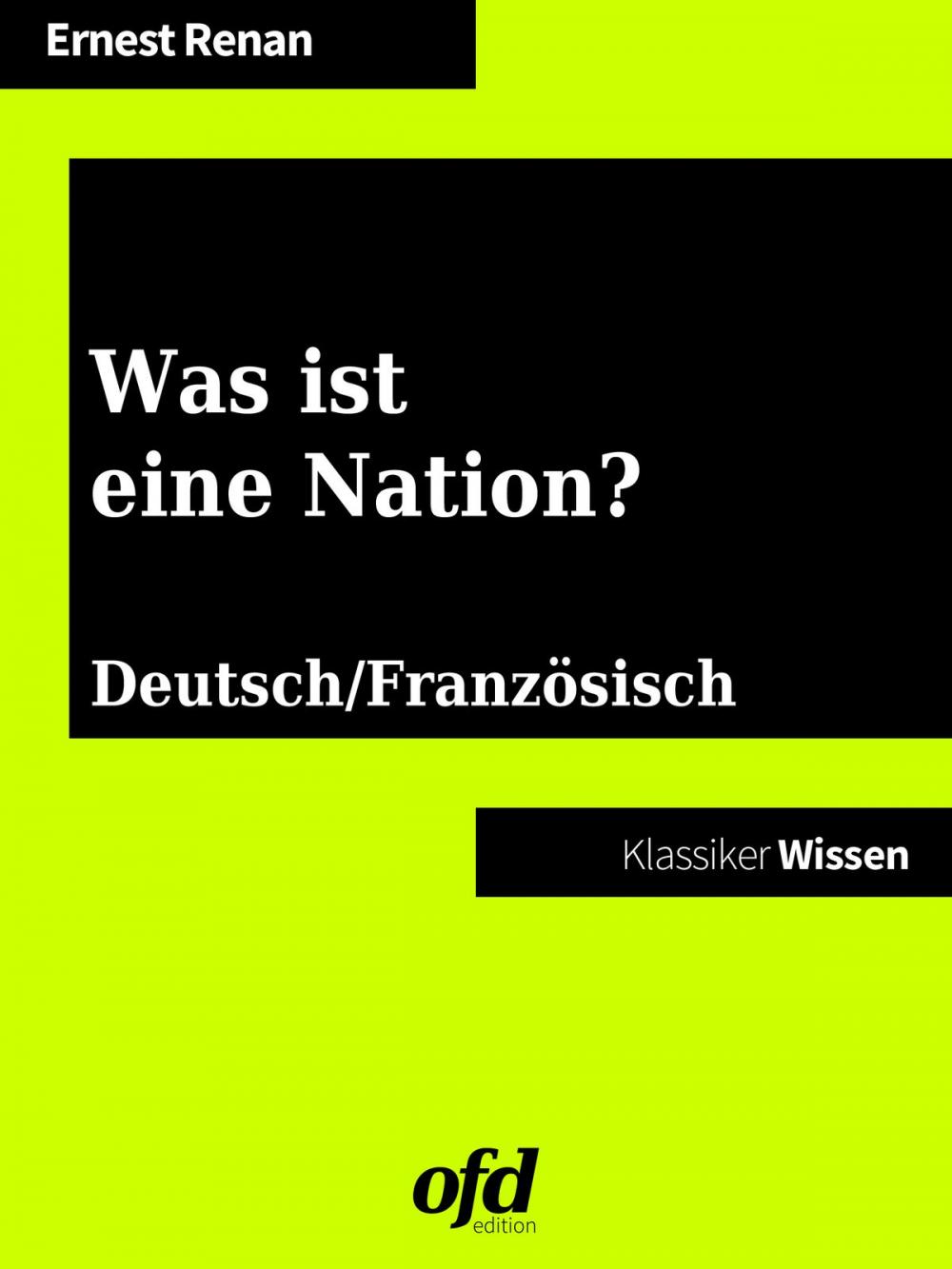 Big bigCover of Was ist eine Nation? - Qu'est-ce que une nation?