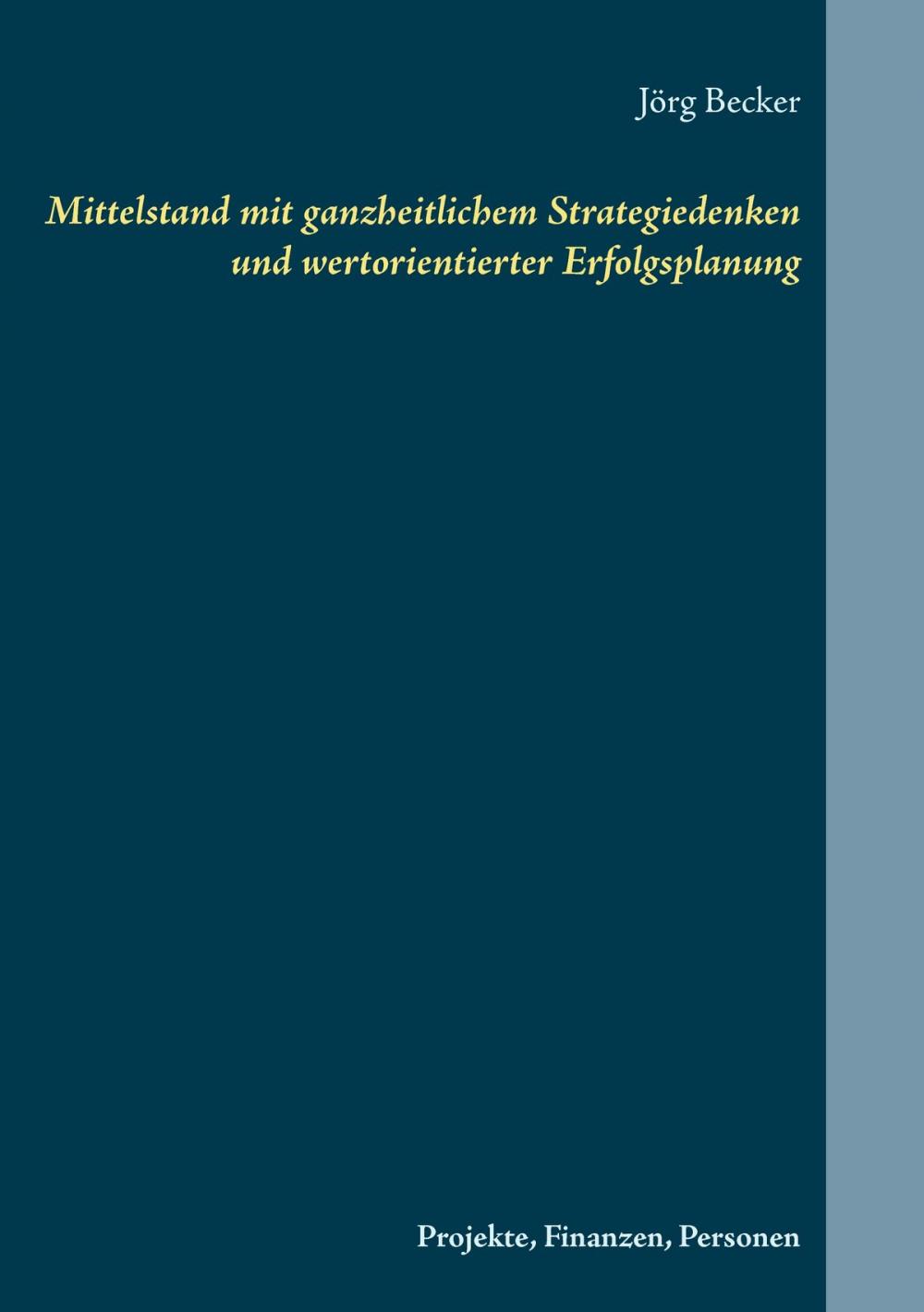 Big bigCover of Mittelstand mit ganzheitlichem Strategiedenken und wertorientierter Erfolgsplanung