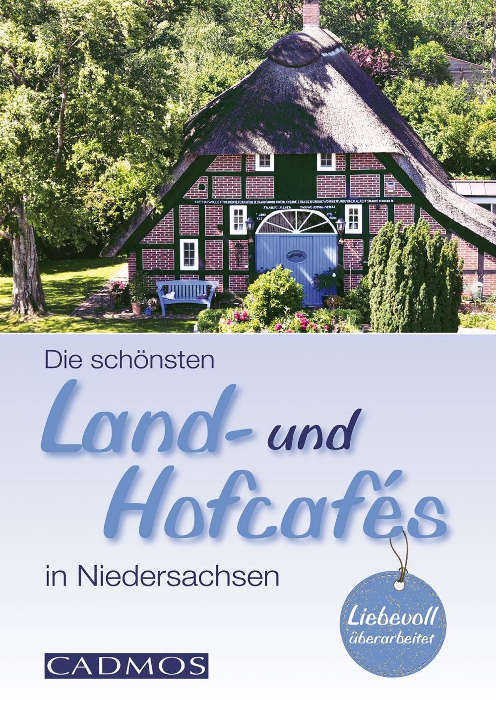 Big bigCover of Die schönsten Land- und Hofcafés in Niedersachsen