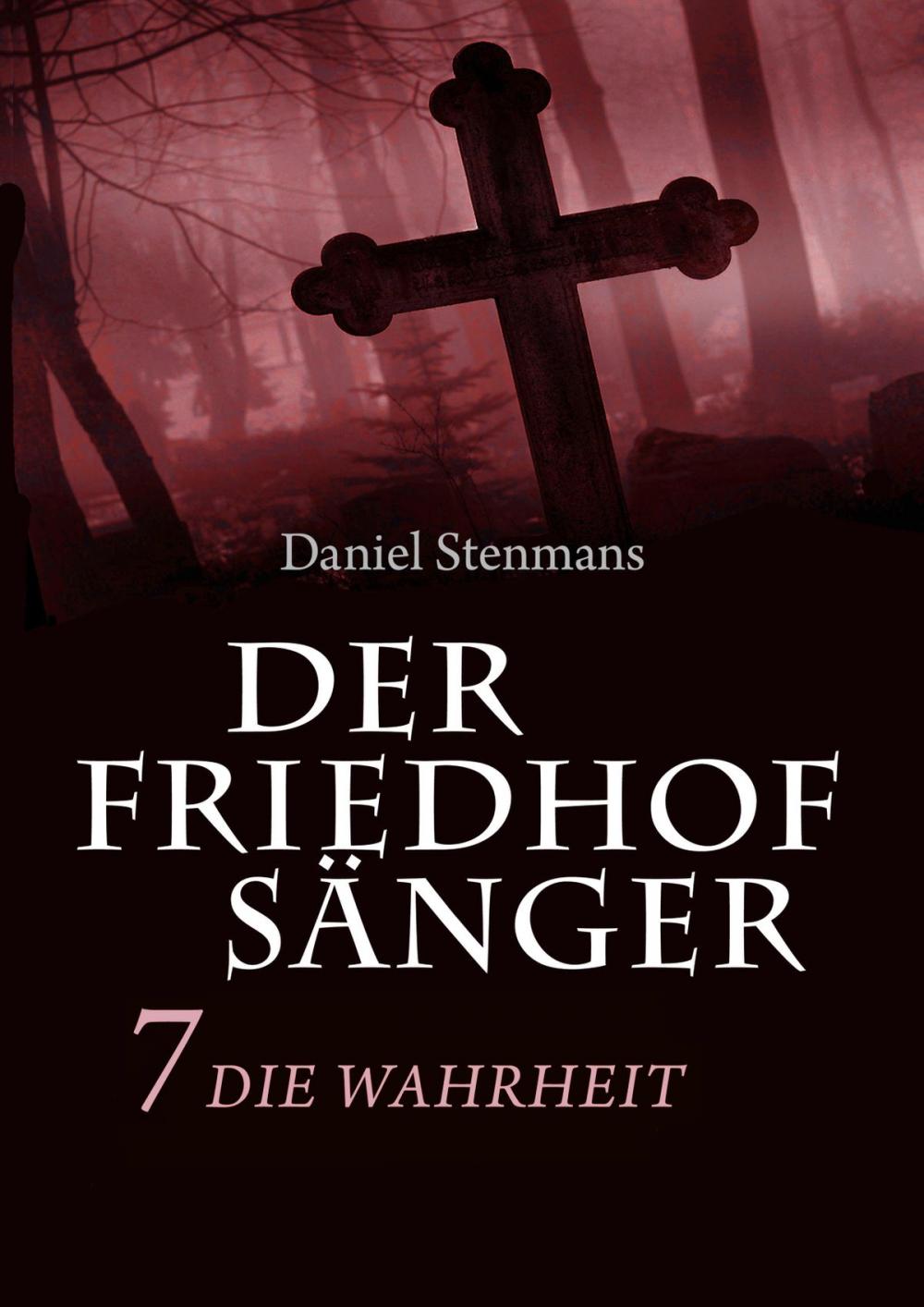 Big bigCover of Der Friedhofsänger 7: Die Wahrheit