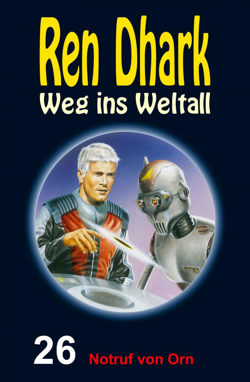 Big bigCover of Ren Dhark: Weg ins Weltall / Notruf von Orn