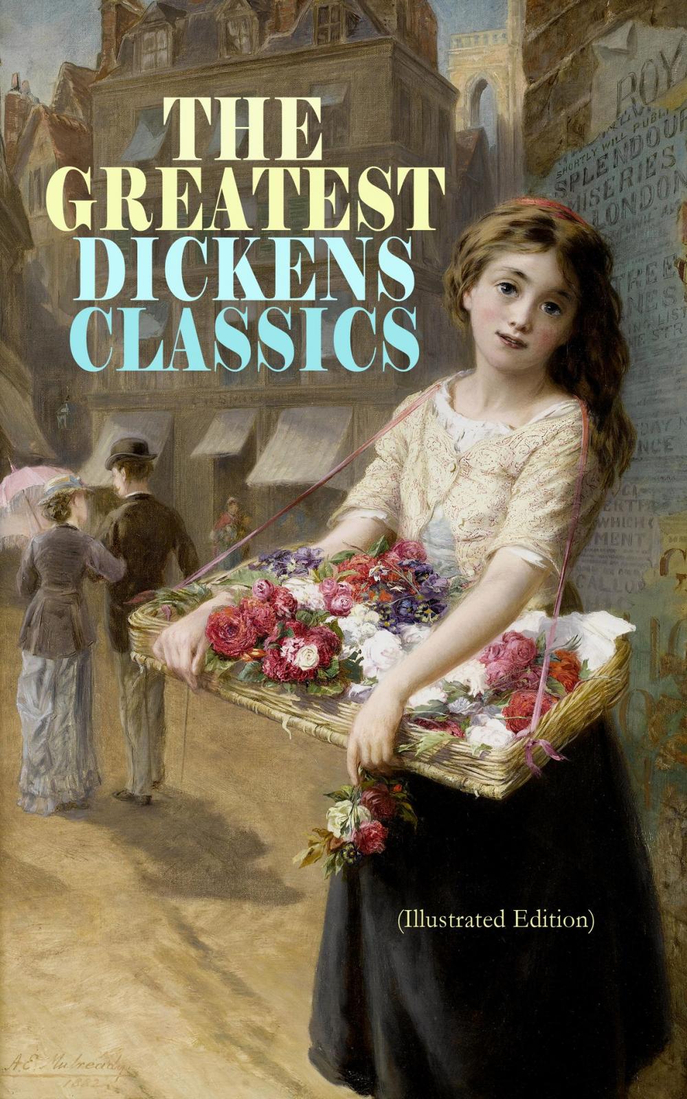 Big bigCover of THE GREATEST DICKENS CLASSICS (Illustrated Edition)