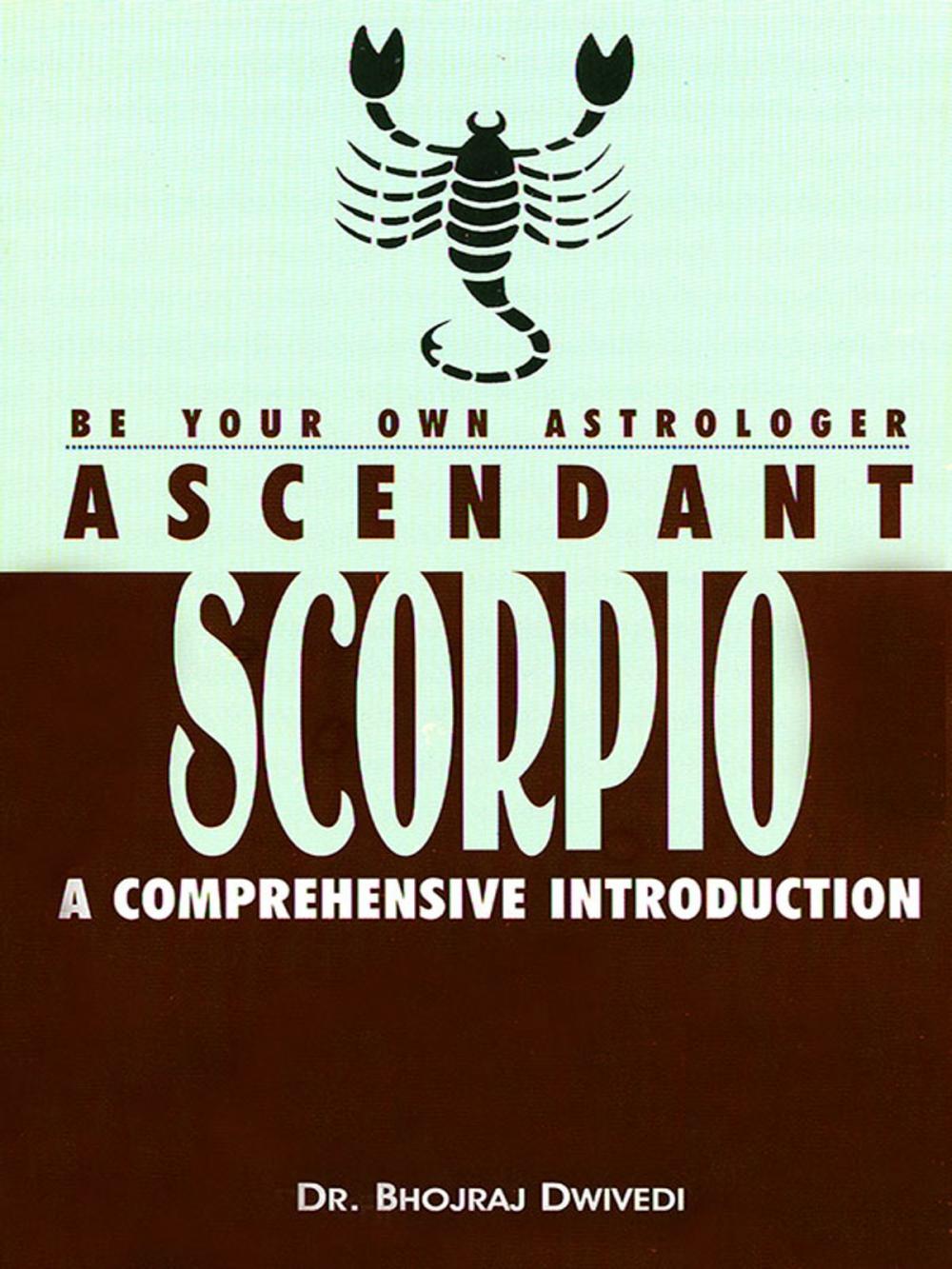 Big bigCover of Be Your Own Astrologer: Ascendant Scorpio a Comprehensive Introduction