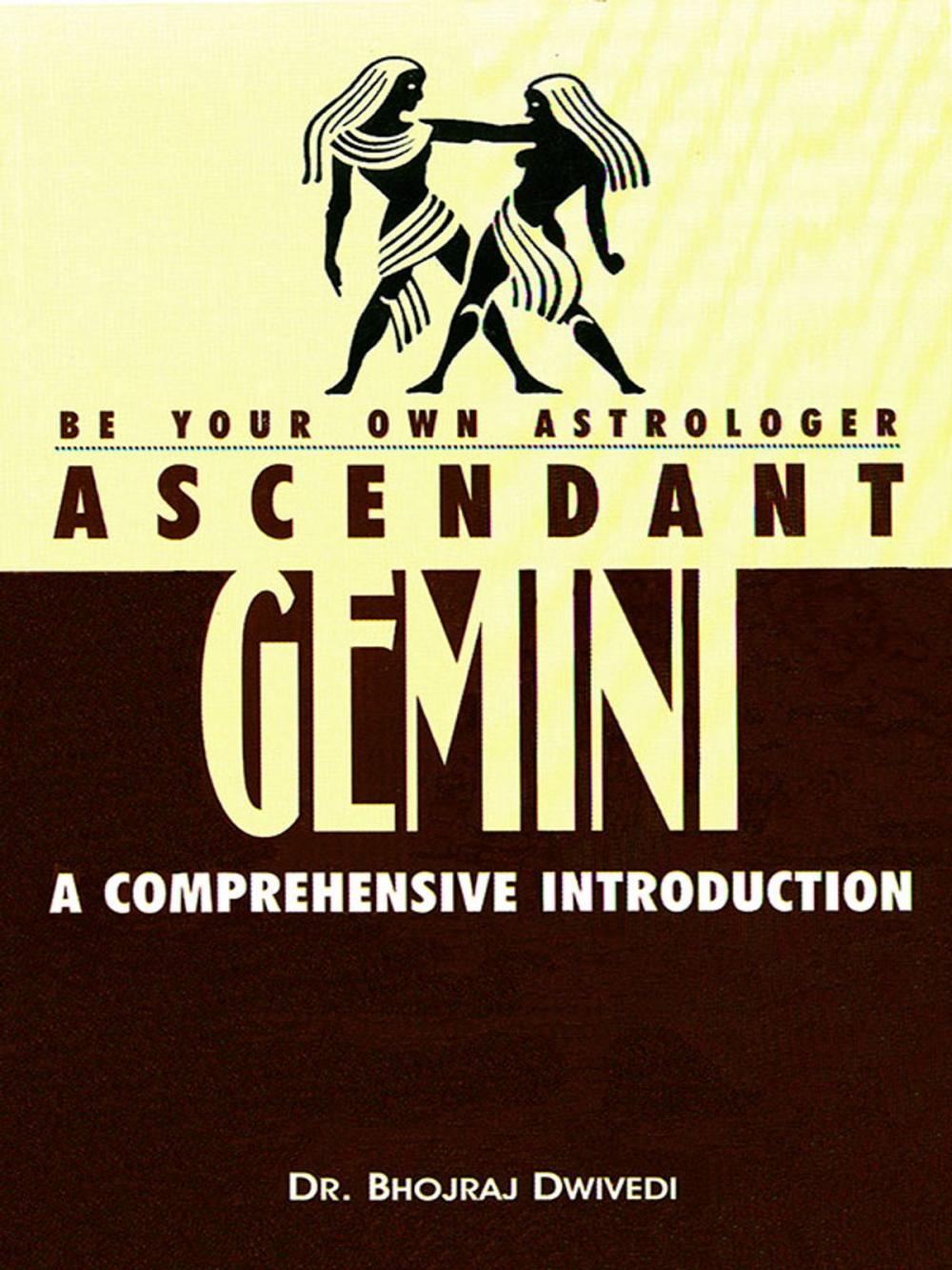 Big bigCover of Be Your Own Astrologer: Ascendant Gemini a Comprehensive Introduction