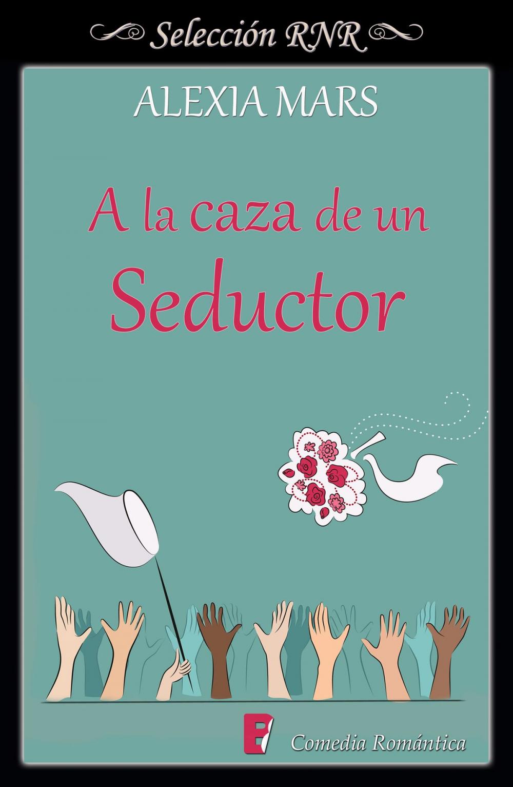 Big bigCover of A la caza de un seductor (Cazadoras 1)