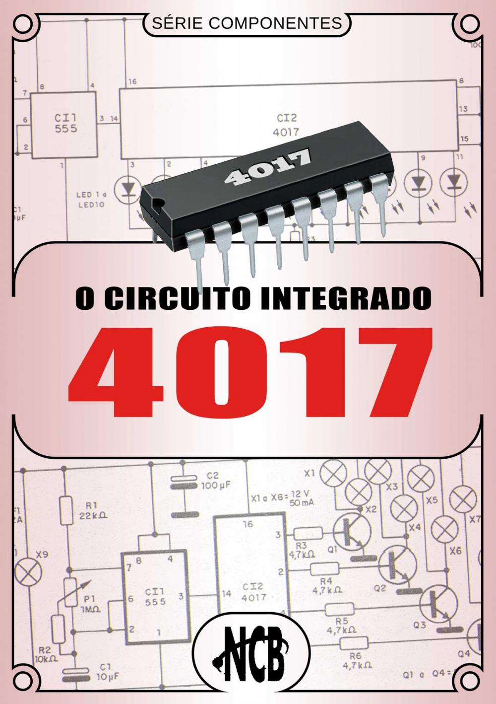 Big bigCover of O Circuito Integrado 4017